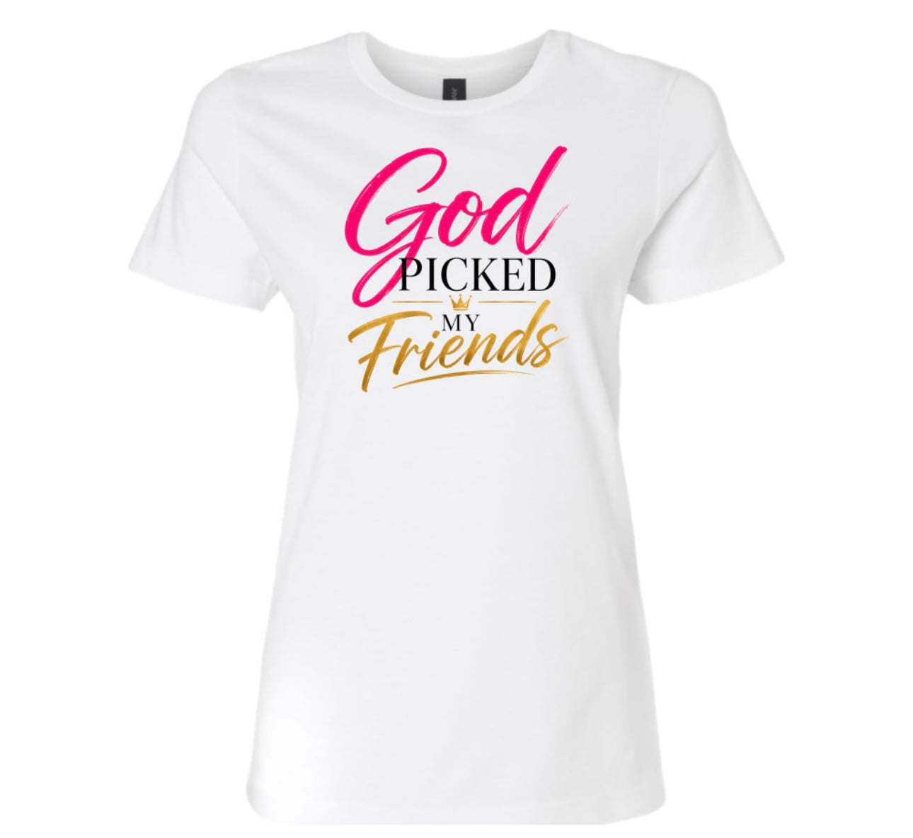God Picked My Friends T-shirt